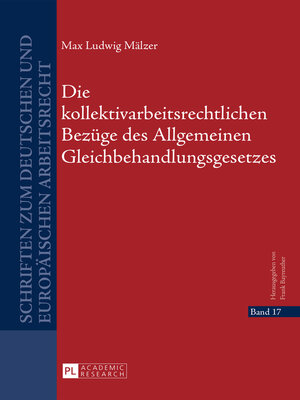 cover image of Die kollektivarbeitsrechtlichen Bezüge des Allgemeinen Gleichbehandlungsgesetzes